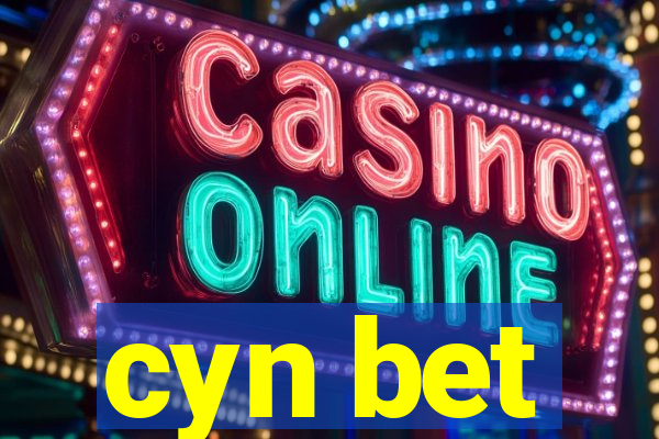 cyn bet